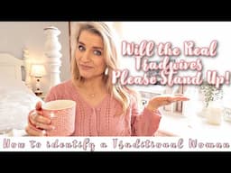 Will the REAL TRADWIVES Please Stand UP! What is a TRADWIVE (Advice for Aspiring TRADWIVES