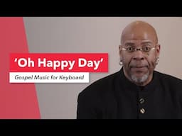 Gospel Music for Keyboard: ‘Oh Happy Day’ by the Edwin Hawkins Singers on Piano | Berklee Online