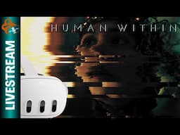 🔴 I'm in a VR Movie | Human Within Meta Quest 3 Livestream