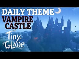 Tiny Glade | Daily Theme | Vampire Castle | November 2024