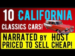 TEN CALIFORNIA CLASSIC CARS PRICED JUST RIGHT! FOR SALE HERE IN THIS VIDEO!