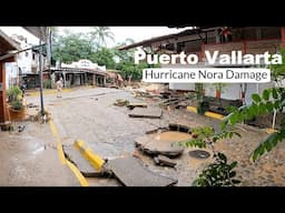 Puerto Vallarta Mexico🇲🇽 Hurricane Nora Damage Part 1 | THIS WAS A BAD STORM!