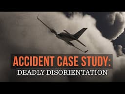 Accident Case Study: Deadly Disorientation