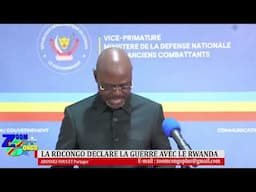 LA RDC DECLARE LA GUERRE AVEC LE RWANDA