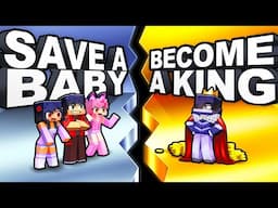 SAVE A BABY or BECOME A KING?