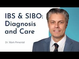 IBS & SIBO: What Causes Them and How Are They Diagnosed?