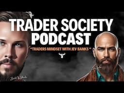 Developing the Ultimate Trader Mindset for Success in the US30 Market with Jev Banks!