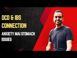 Stomach & Mind ka connection || Anxiety mai pet kharab || IBS aur Anxiety