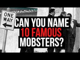 Name 10 mobsters from their surveillance video: Mob Quiz