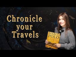 CHRONICLE YOUR TRAVELS INSPIRED BY MARCO POLO TRAVELOGUE