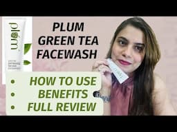 Plum goodness green tea face Wash for oily & acne prone skin | dark spot removal | Rubia | #plum