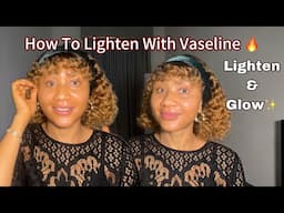 LIGHTER SKIN USING VASELINE LOTION/how to lighten with Vaseline lotion,fairer skin tone#lightenskin