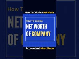 How To Calculate Net Worth of A Company | Accountant Must Know |  #account #accounting