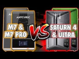 Better Late then Never - Anycubic M7 vs M7 Pro vs Saturn 4 vs Saturn 4 Ultra