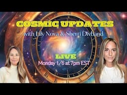 Cosmic Updates with Lily Nova and Sherri Divband