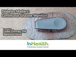 Diabetes Matters: Continuous Glucose Monitors