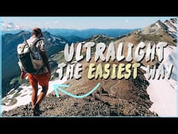 The Easiest Way to Go Ultralight in Backpacking