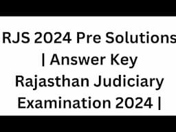 RJS 2024 Pre Solutions | Answer Key Rajasthan Judiciary Examination 2024 |