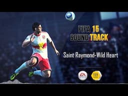 Saint Raymond - Wild Heart (FIFA 15 Soundtrack)