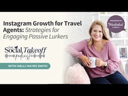 Instagram Growth for Travel Agents: Strategies for Engaging Passive Lurkers