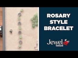 Rosary Style Bracelet | Jewelry 101