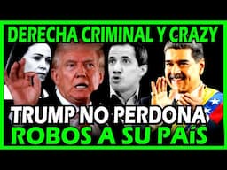 🔴URGENTE! TRUMP INVESTIGARÁ A LA DERECHA EXTREMISTA DE VZLA QUE HAN ROBADO MILLONES DE USD A EEUU