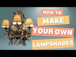 How to Make your own Lampshades