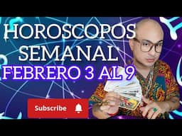 HOROSCOPOS FEBRERO 3 AL 9