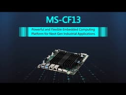 Unveiling MS-CF13 Mini-ITX Motherboard: Ultimate Fanless, Low-Profile, Ultra-Low-Power Solution| MSI