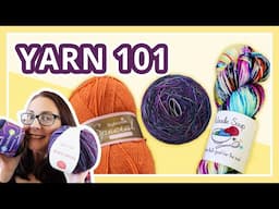 Yarn 101 - weights, fibres and shapes explained!