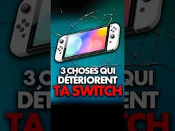 3 CHOSES qui peuvent DÉTÉRIORER ta NINTENDO SWITCH 🔥