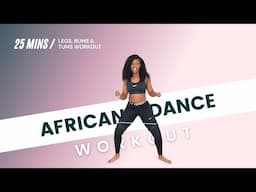 25 Min African Dance Workout | Legs Bums & Tums | Afrifitness