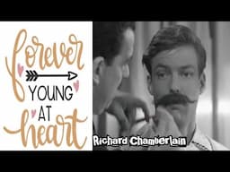 RICHARD CHAMBERLAIN - Forever Young At Heart