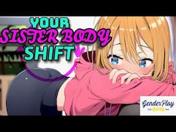 Your Sister BODY SHIFT | A GenderPlay Quicky Captions Story. She's keeps making your swap with her.