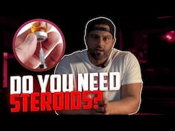 Should you take STEROIDS...?