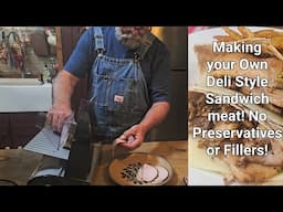 Make your own Deli Style Lunchmeat / No fillers / No Preservatives / Easy / Delicious