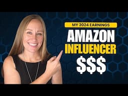 Amazon Influencer Earnings 2024: My Honest Results & Tips #amazoninfluencer