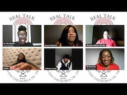 Real Talk w/ Queen Thickums, Dr. Tika & LilBit ft Meechie, VLURA, MsKamesha & TalkTo'Em