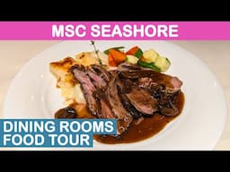 MSC Seashore: Main Dining Rooms Food Tour