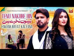 Tenu Nakhre Hin | Fakhar Hayat Kalyana | Thar Production