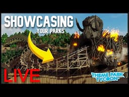 Showcasing Parks! - With Viewers - Theme Park Tycoon 2