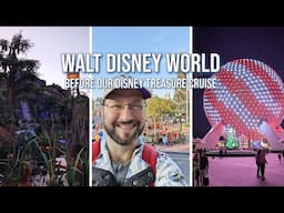 Two days at Magic Kingdom, Hollywood Studios, and Epcot before Disney Treasure cruise | Travel vlog