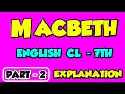 Macbeth English Class 7th Part 2 The Magic Carpet | Explained in Hindi