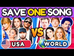 SAVE ONE SONG: 🇺🇸  USA vs World 🌍 🎵 Music Quiz