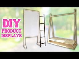 3 DIY Displays for Your Craft Fairs + Markets + Shows / How To Make Your Own Product Display