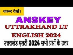 uttrakhand lt english anskey | uttrakhand lt 2024 anskey | उत्तराखंड एलटी | आज के एग्जाम के Answers