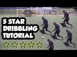 5 Star Dribbling Tutorial to Improve Ball Control and Weak Foot