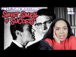 It's a dirty game!  in *SWEET SMELL OF SUCCESS* (1957) | first time watching