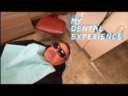 My Dental Experience