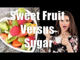 Sweet Fruit Versus Sugar (Nutrition 101, DiTuro Productions, LLC)